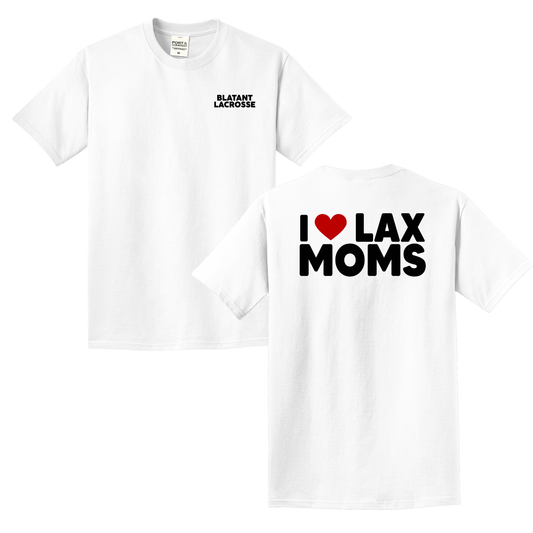 Blatant Lacrosse I <3 Lax Moms T-Shirt